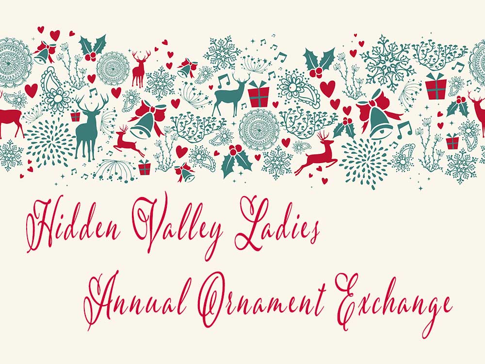 HV Ladies Ornament Exchange Hidden Valley Community Association